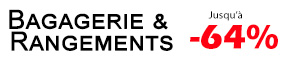 Bagagerie & Rangement