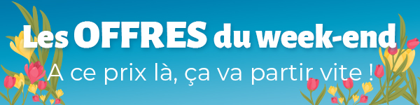 Les offres du Week-end