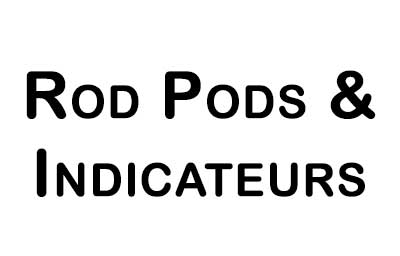Rod pods & Indicateurs