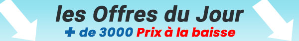 Les offres du Jour